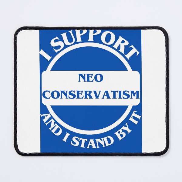 Item preview, I Support Neo Conservatism And I Stand By It designed and sold by CraftTee.
