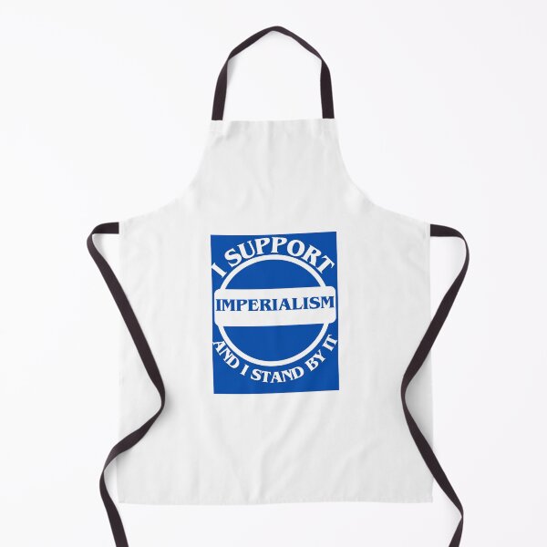 Item preview, I Support Imperialism and I Stand By It designed and sold by CraftTee.