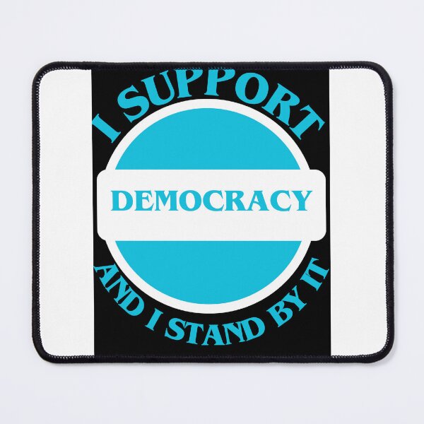 Item preview, I Support Democracy and I Stand By It designed and sold by CraftTee.