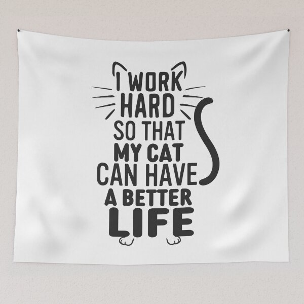 Item preview, I Work Hard So My Cat Can Have A Better Life Cat Lover Gift designed and sold by PrintShangri-La.
