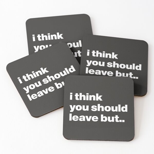 Item preview, I Think You Should Leave designed and sold by nancycrazy.