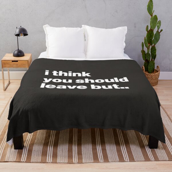 Item preview, I Think You Should Leave designed and sold by nancycrazy.
