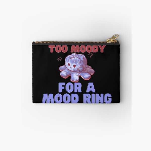 Item preview, Too Moody For A Mood Ring designed and sold by Makemedesign.