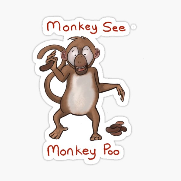 "Monkey see monkey poo" Sticker by Bambofu Redbubble