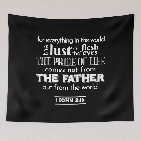 Item preview, Worldly Temptations Verse - 1 John 2:16 Art designed and sold by FlinArt.