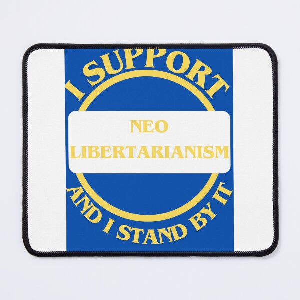 Item preview, I Support Neo Libertarianism And I Stand By It designed and sold by CraftTee.