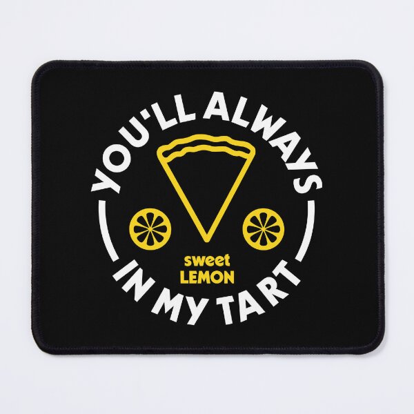 Item preview, You'll always in my tart designed and sold by Stil-Mix.
