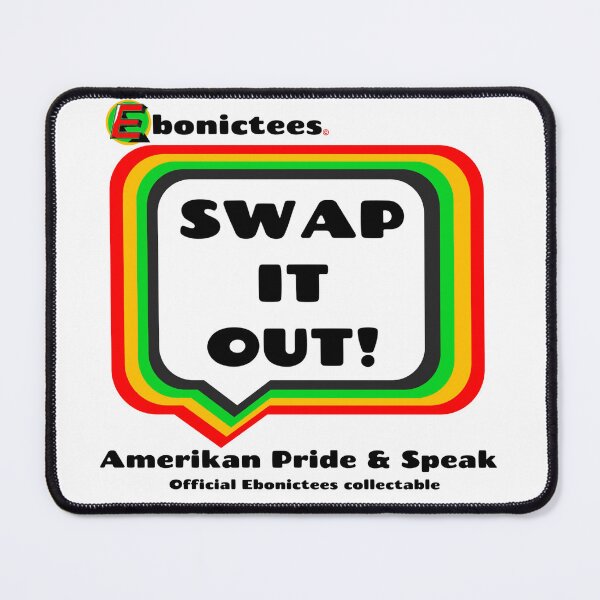 Item preview, SWAP IT OUT! Ebonictees ebonic / aave phrase. designed and sold by Ebonictees.