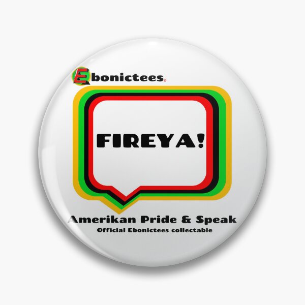 Item preview, FIREYA!  Ebonictees ebonic / aave phrase. designed and sold by Ebonictees.