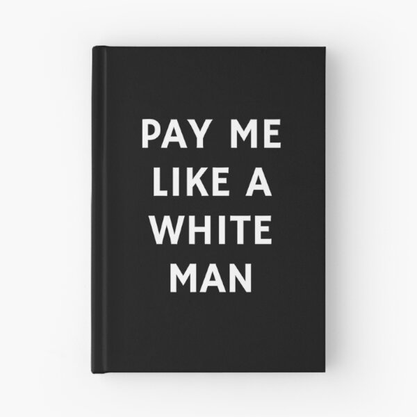 Item preview, Pay Me Like A White Man - equal pay   designed and sold by Inspirationmotivation.