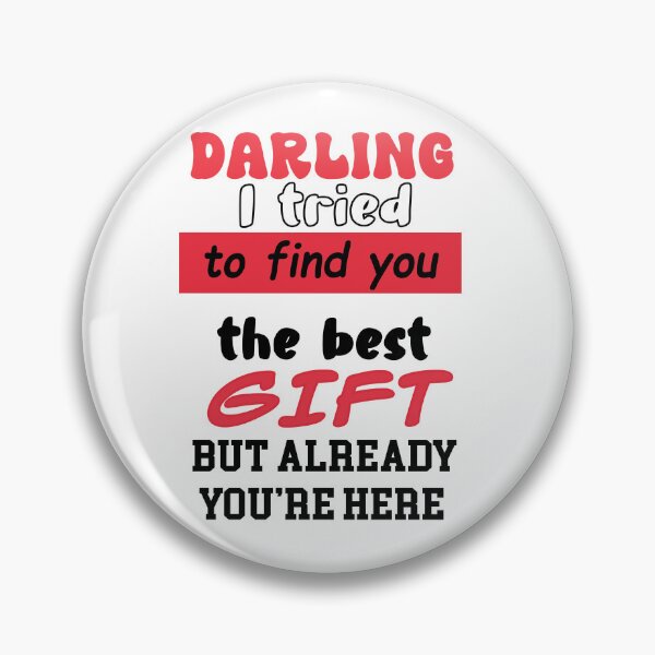 Item preview, Darling I tried to find you the best gift valentine's day designed and sold by ImagineYourART ⭐️⭐️⭐️⭐️⭐️.