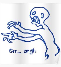 Grr Argh Monster - Buffy the Vampire Slayer, Mutant Enemy, 90s, BTVS, Zombie, Joss Whedon, Buffyverse, Monster, Vampire, Grrr Arrgh Poster