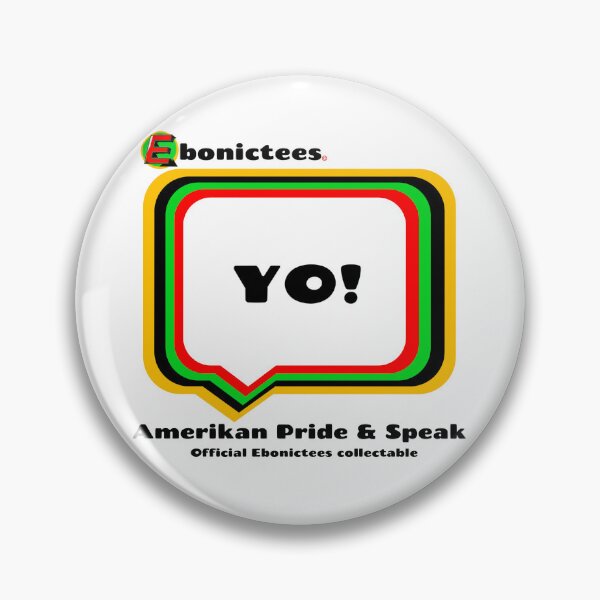 Item preview, YO!  Ebonictees ebonic / aave phrase. designed and sold by Ebonictees.