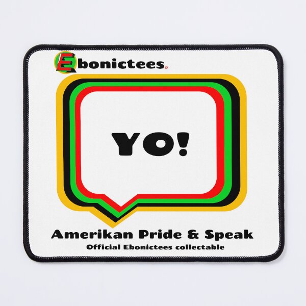 Item preview, YO!  Ebonictees ebonic / aave phrase. designed and sold by Ebonictees.