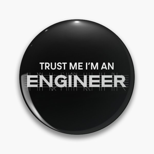 Item preview, Trust Me I Am An Engineer designed and sold by Creavodesigns.