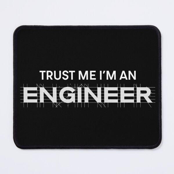 Item preview, Trust Me I Am An Engineer designed and sold by Creavodesigns.