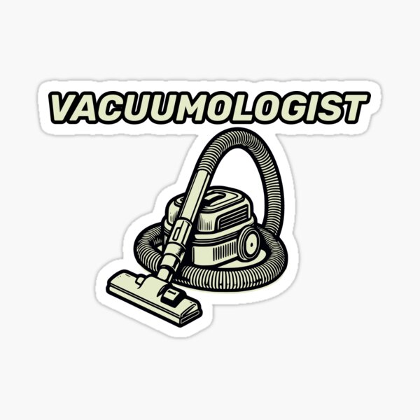 Item preview, Vacuumologist Vacuum Cleaner Gift Cool Housekeeping Funny designed and sold by HosvPrint .s.