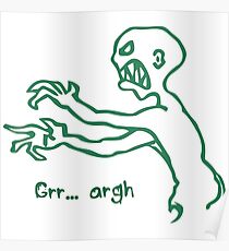Grr Argh Monster - Buffy the Vampire Slayer, Mutant Enemy, 90s, BTVS, Zombie, Joss Whedon, Buffyverse, Monster, Vampire, Grrr Arrgh Poster