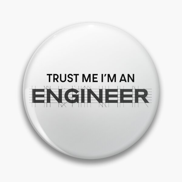 Item preview, Trust Me I Am An Engineer designed and sold by Creavodesigns.