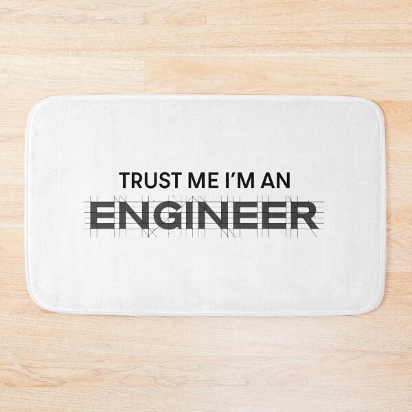 Item preview, Trust Me I Am An Engineer designed and sold by Creavodesigns.