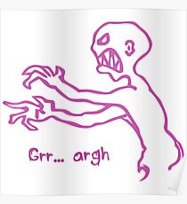 Grr Argh Monster - Buffy the Vampire Slayer, Mutant Enemy, 90s, BTVS, Zombie, Joss Whedon, Buffyverse, Monster, Vampire, Grrr Arrgh Poster