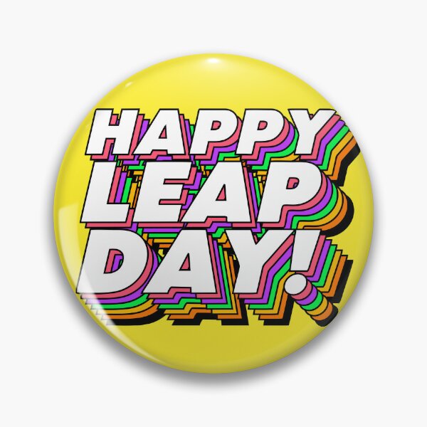Item preview, Happy Leap Day Birthday: February 29, 2024, Leap Year Baby! designed and sold by artworkathome.