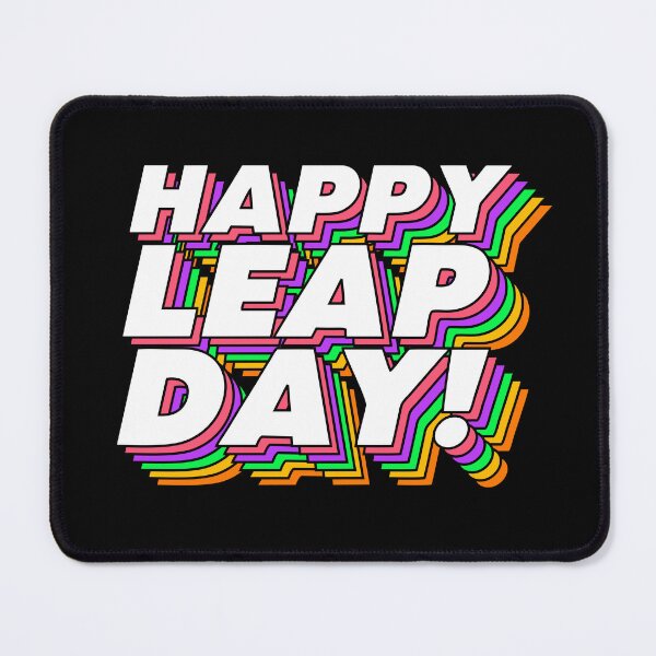 Item preview, Happy Leap Day Birthday: February 29, 2024, Leap Year Baby! designed and sold by artworkathome.