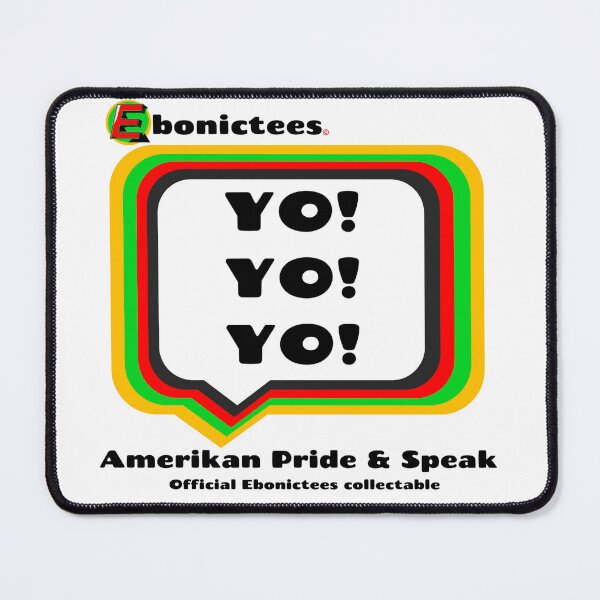Item preview, YO! YO! YO! Ebonictees ebonic / aave phrase. designed and sold by Ebonictees.