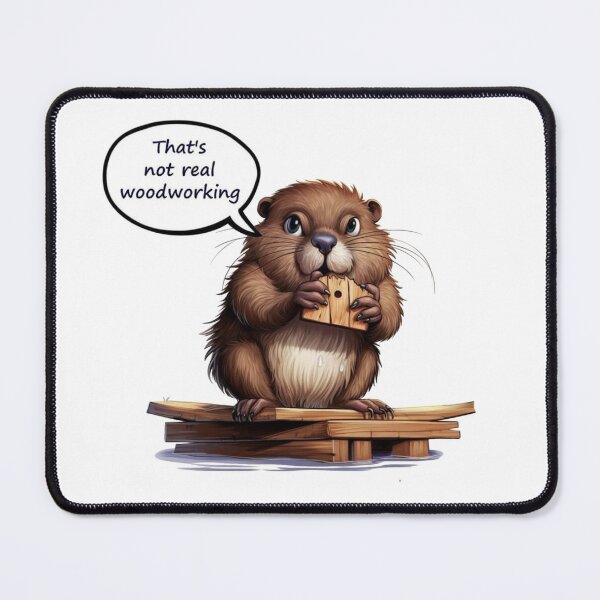 Item preview, Beaver - That's not real woodworking  designed and sold by Passionac.