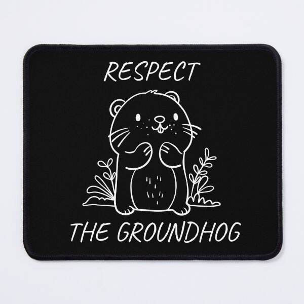 Item preview, Respect The Groundhog Design For Animals Lovers designed and sold by StanPera.
