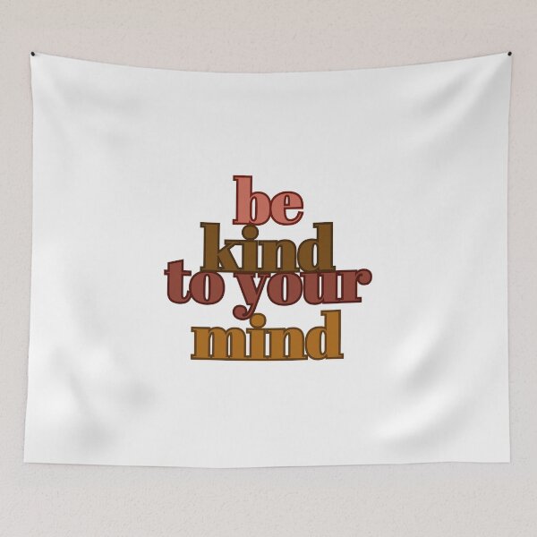 Item preview, Be Kind to Your Mind designed and sold by Jinester.