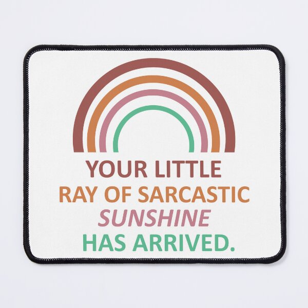 Item preview, Your little Ray Of Sarcastic Sunshine Has Arrived designed and sold by Rami Khalifah.