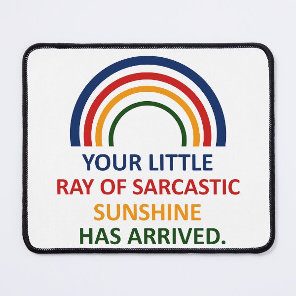 Item preview, Your little Ray Of Sarcastic Sunshine Has Arrived designed and sold by Rami Khalifah.