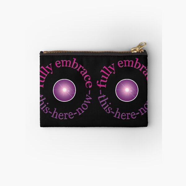 Item preview, fully embrace "THIS-HERE-NOW" designed and sold by TeaseTees.