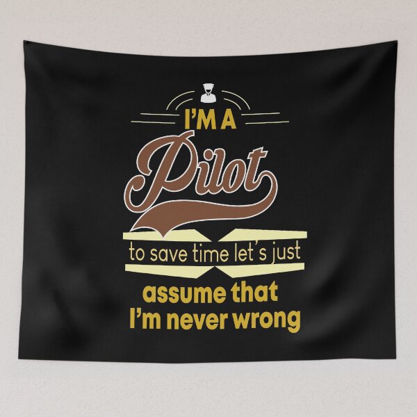 Item preview, I'm a Pilot Assume That I'm Never Wrong Funny Plane designed and sold by Kieran Abbott.