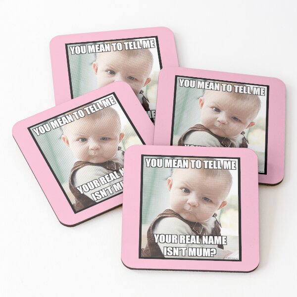 Item preview, You mean to tell me your real name isn't mum?  designed and sold by PickledjoArt.