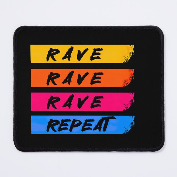 Artikelvorschau, Rave, Rave, Rave, Repeat entworfen und verkauft von Psyberspace.