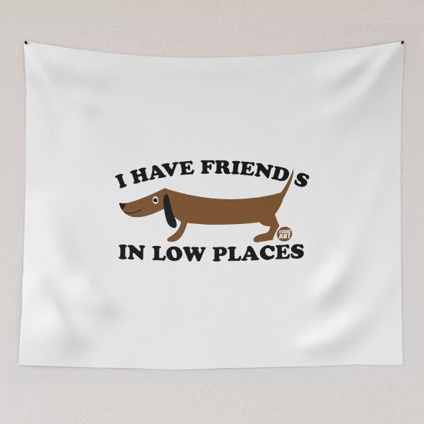 Item preview, FRIENDS LOW PLACES DACHSHUND designed and sold by TODD GOLDMAN.
