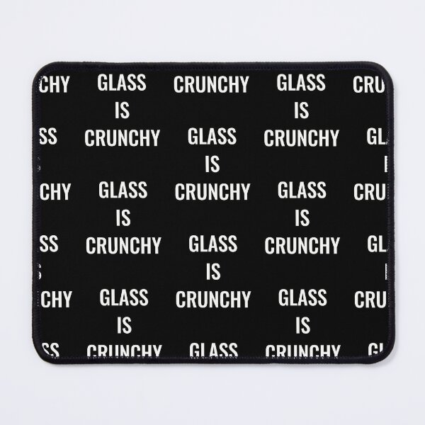 Item preview, Glass is crunchy, eat glass designed and sold by Merchattack.