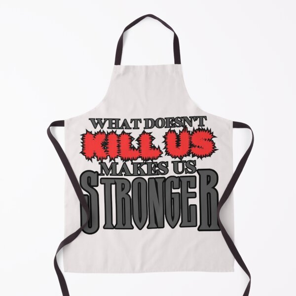 Item preview, WHAT DOESN'T KILL US MAKES US STRONGER, MAKES STRONGER , Our, He, She, typography. designed and sold by 2012DreamVision.