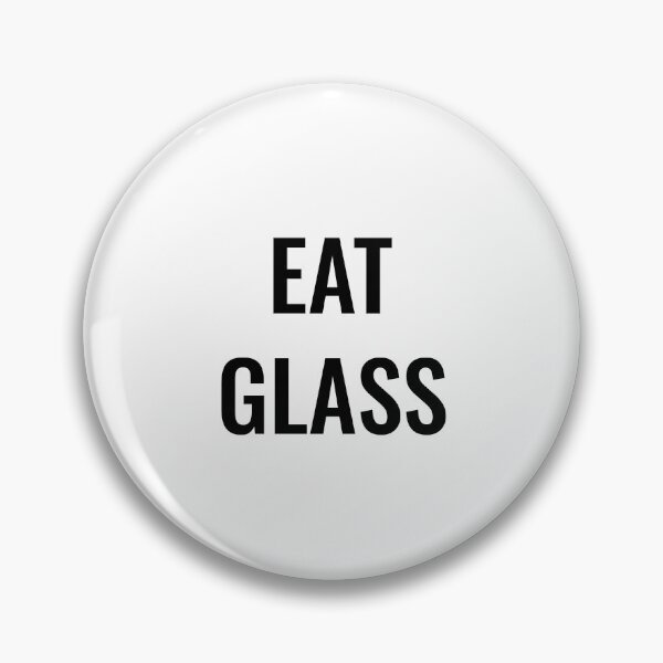 Item preview, Eat glass designed and sold by Merchattack.