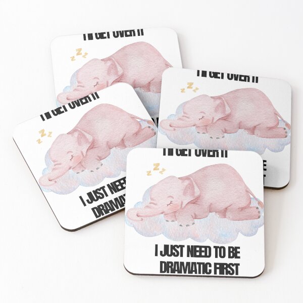 Item preview, 1x Classic Quote of  I'LL Get Over It I Just Need To Be Dramatic First Elephant designed and sold by winzostyle ⭐⭐⭐⭐⭐.