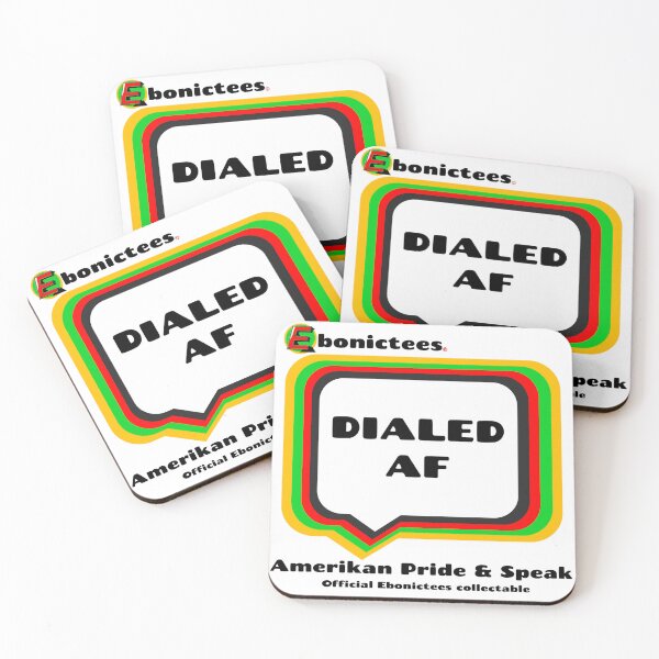 Item preview, DIALED AF!  Ebonictees ebonic / aave phrase. designed and sold by Ebonictees.