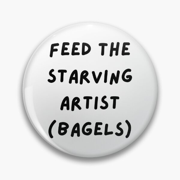 Item preview, Feed the Starving Artist (Bagels) Design designed and sold by CarefulCreation.
