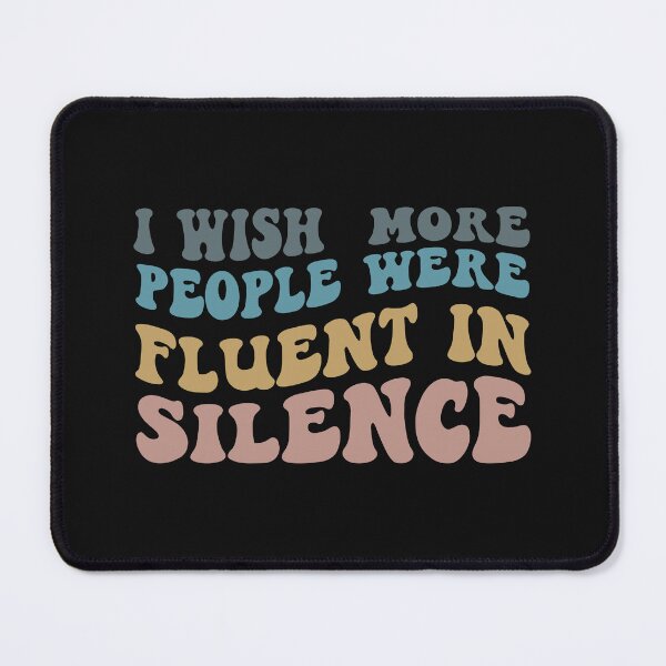 Item preview, I wish more people were fluent in silence designed and sold by RedStormCrafts.