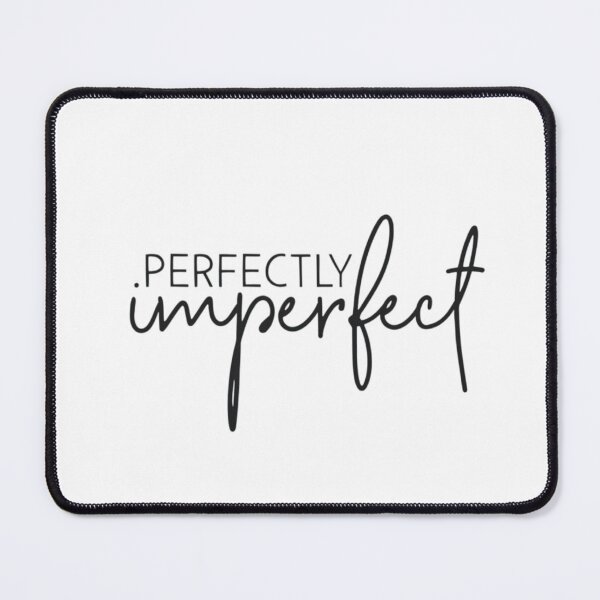 Item preview, Sublimated Imperfections: Perfectly Imperfect designed and sold by MYMIRRORS.
