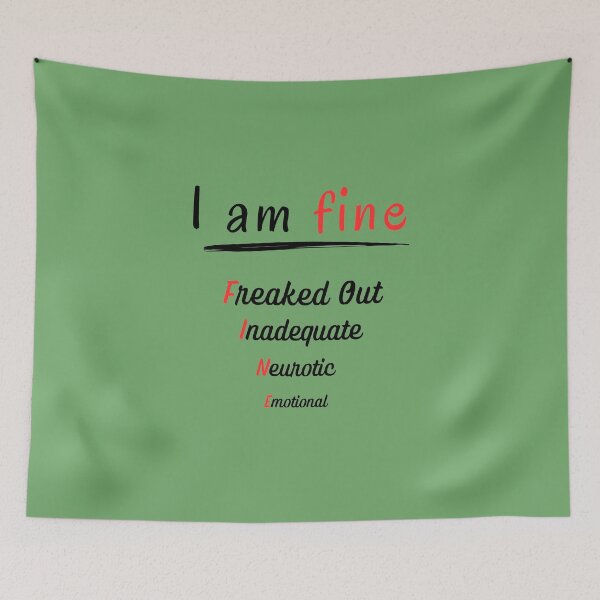 Item preview, I am Fine Freaked out Inadequate Neurotic Emotional designed and sold by PurrfectJourney.