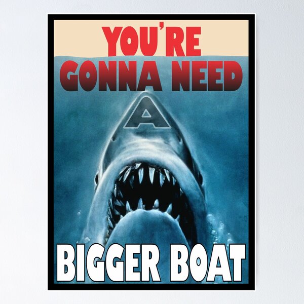 Item preview, You're gonna need a bigger boat - Jaws designed and sold by JungleYeti.