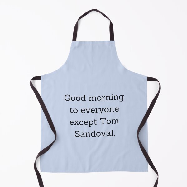 Item preview, Good Morning To Everyone But Tom Sandoval designed and sold by Femme Pastel Collective.