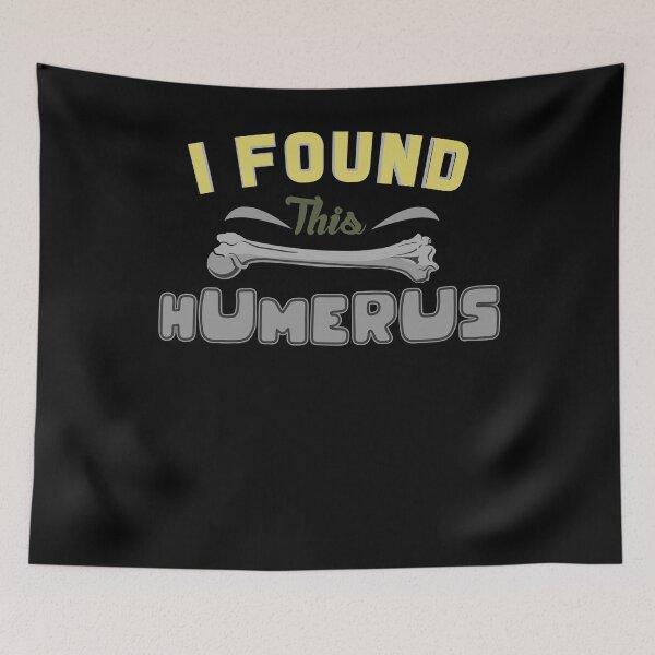 Item preview, I Found This Humerus designed and sold by Kieran Abbott.